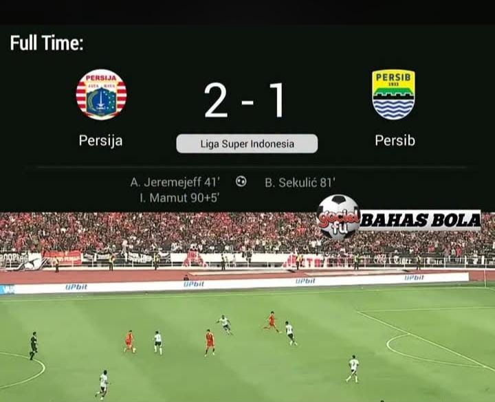 DRAMA EL CLASICO! Persija Tumbangkan Persib 2-1 Lewat Gol Maut Menit 90+4